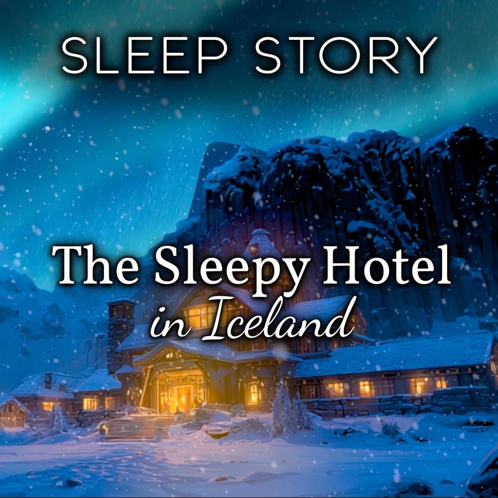 Sleep Story: The Sleepy Hotel in Iceland