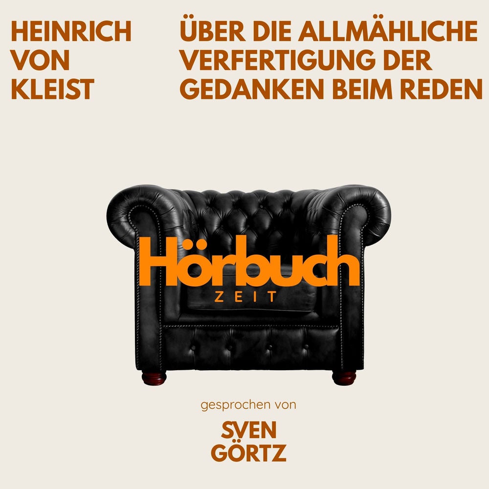 Über die allmähliche Verfertigung der Gedanken beim Reden. Ein Grundlagenwerk der Kulturtheorie.