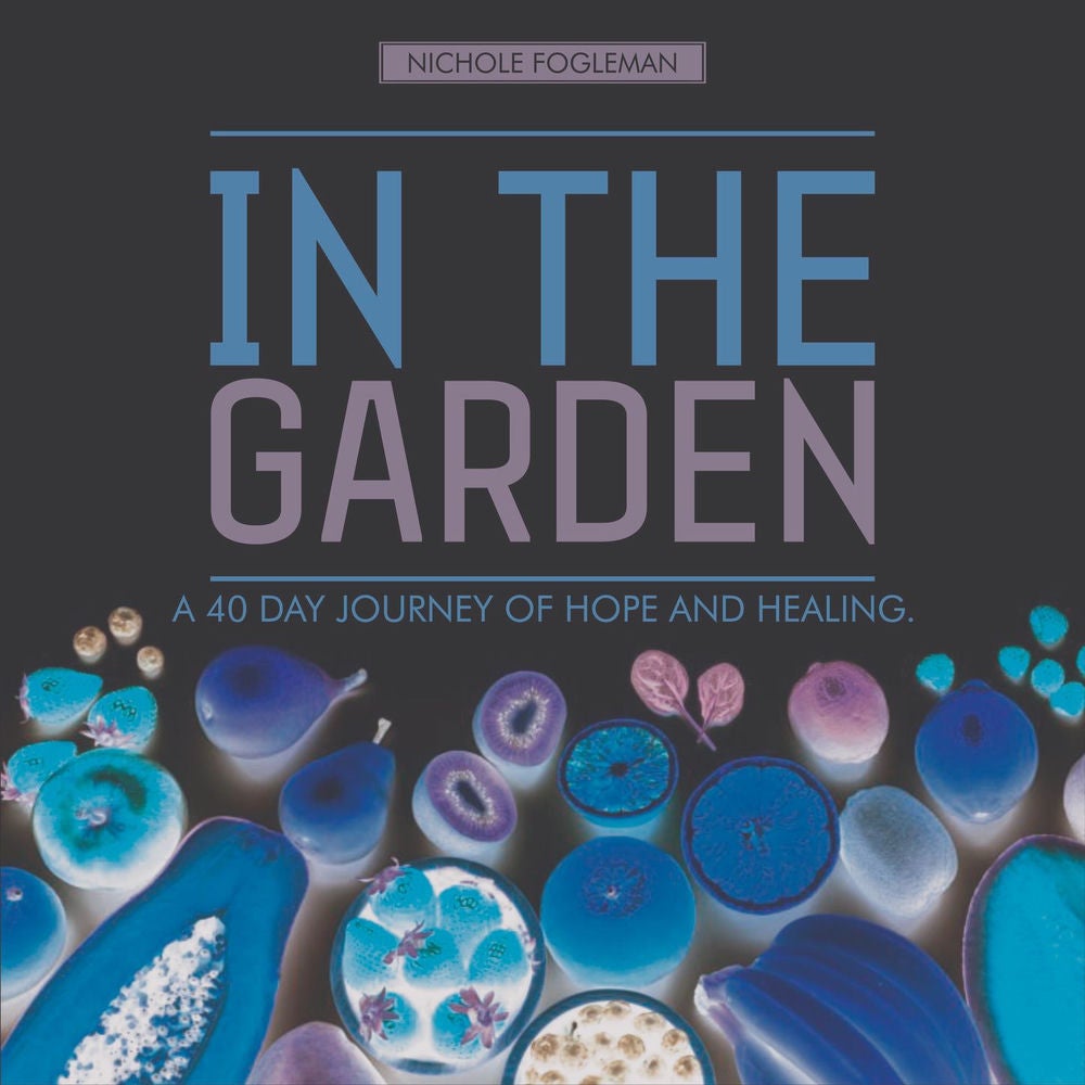 In the Garden - A 40-Day Journey of Hope and Healing