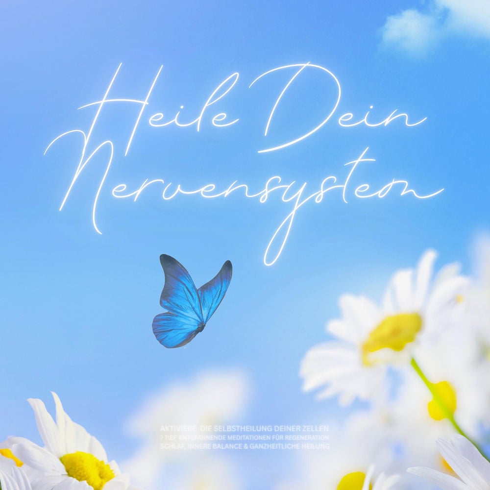 Heile dein Nervensystem – Aktiviere die Selbstheilung deiner Zellen
