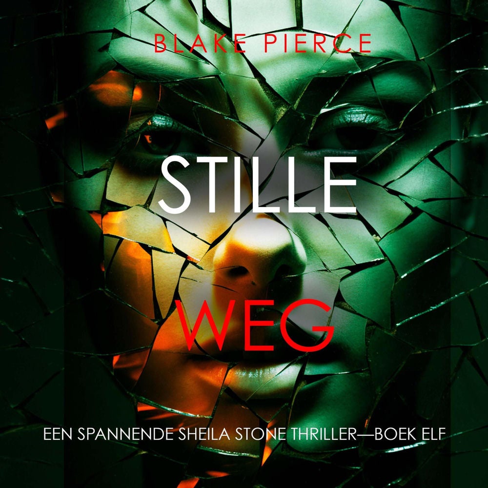 Stille Weg (Een Spannende Sheila Stone Thriller—Boek Elf)