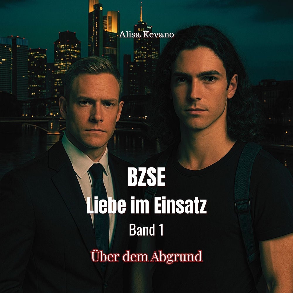 Über dem Abgrund - BZSE: Liebe im Einsatz, Band 1