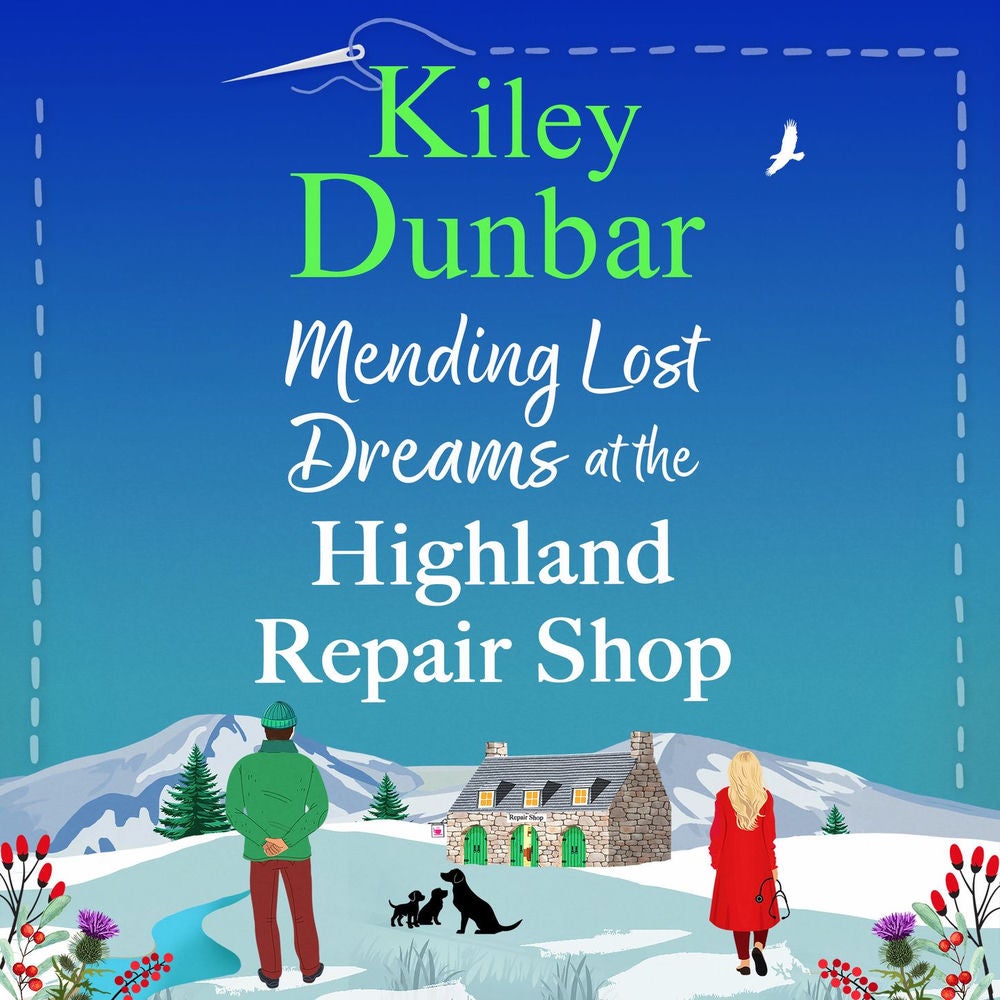 Mending Lost Dreams at the Highland Repair Shop - The Highland Repair Shop, Book 2