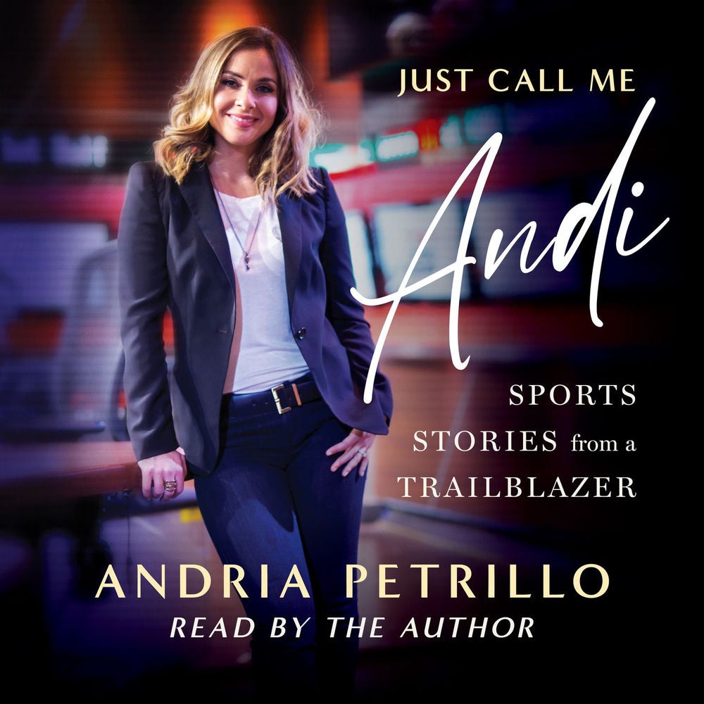 Just Call Me "Andi" - Sports Stories from a Trailblazer