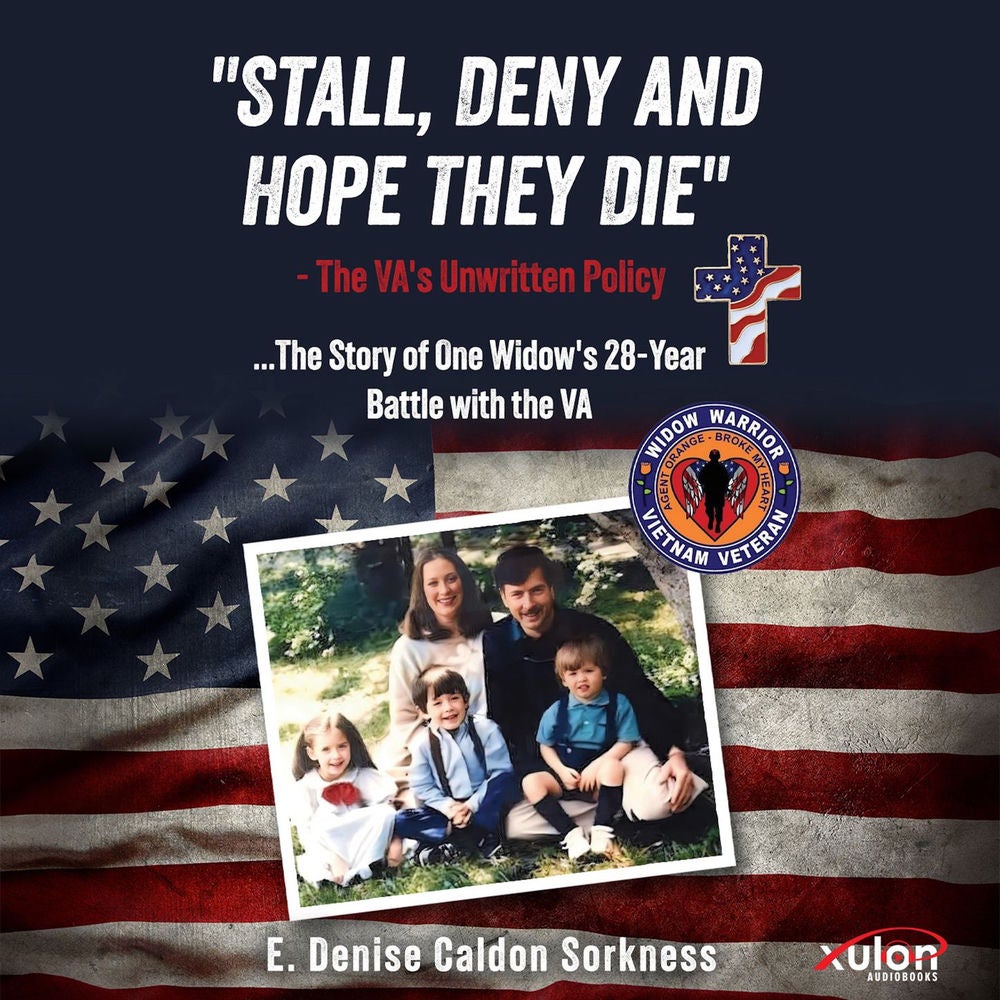 "Stall, Deny and Hope They Die" - The VA's Unwritten Policy