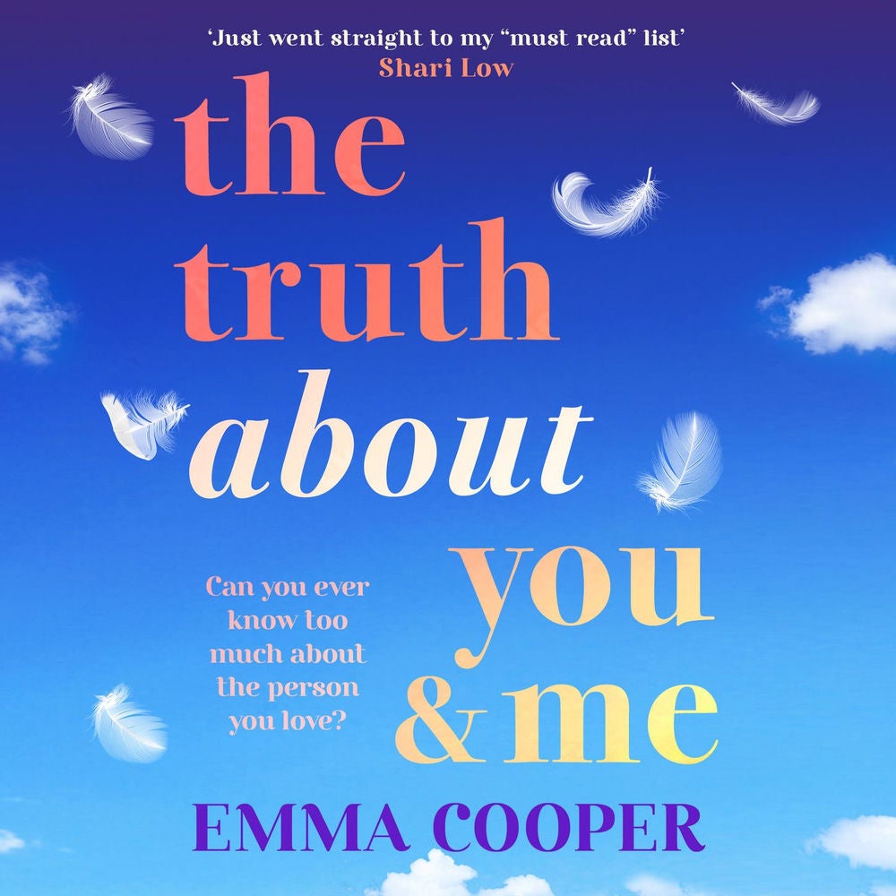 The Truth About You and Me - The BRAND NEW heartbreaking romance about a perfect love story built on the biggest secret from Emma