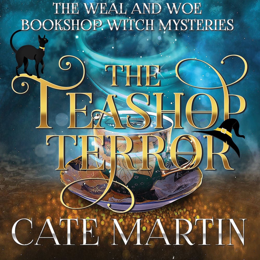 The Teashop Terror - The Weal and Woe Bookshop Witch Mysteries, Book 1