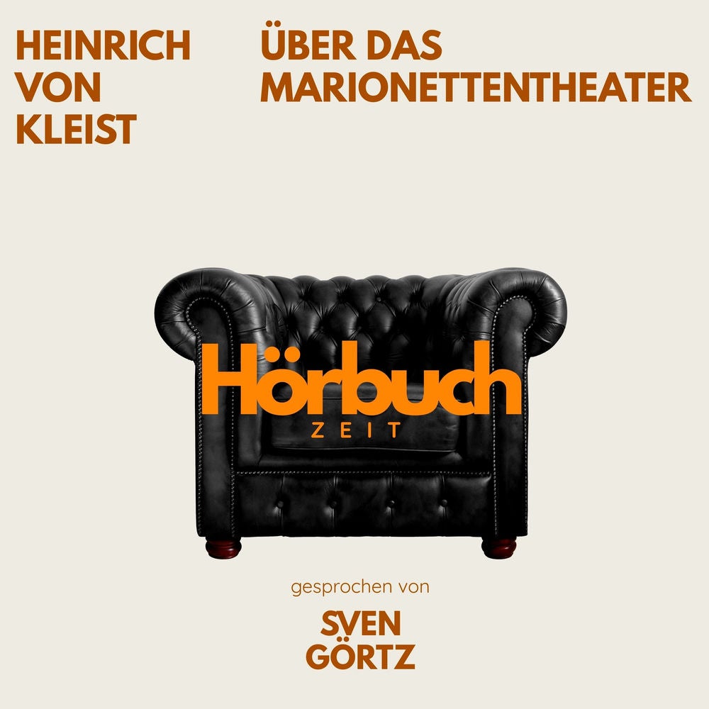 Über das Marionettentheater. Ein Grundlagenwerk der Kulturtheorie.