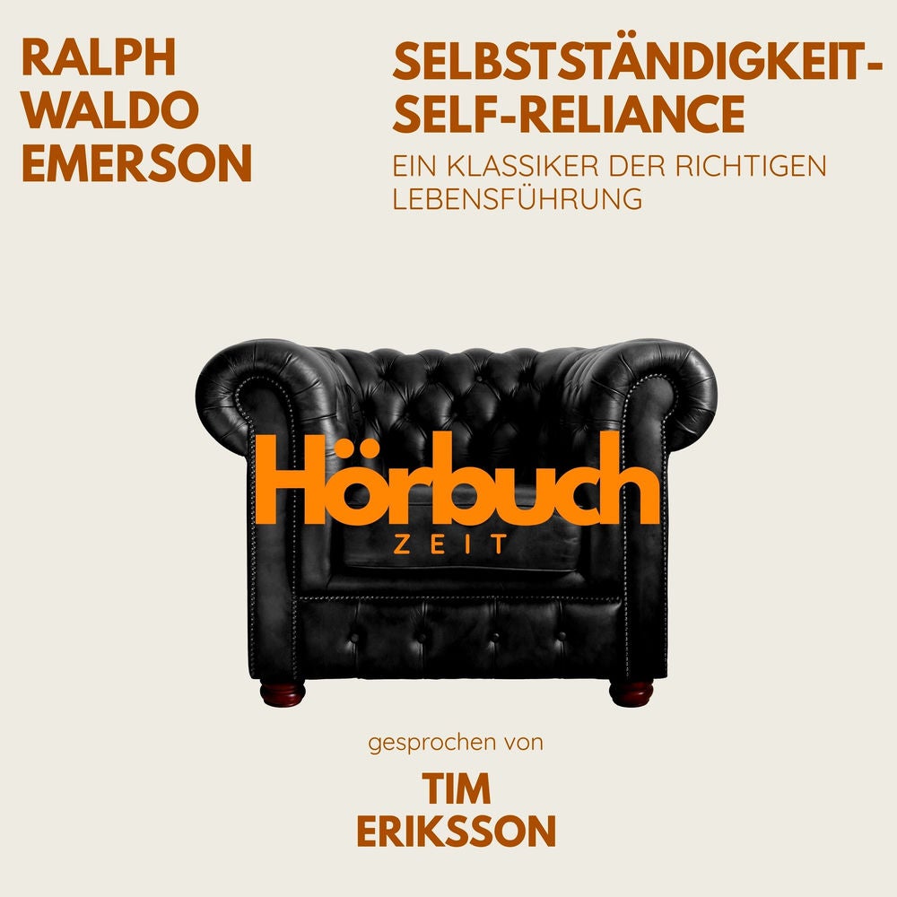 Selbstständigkeit – Self-Reliance. Ein Klassiker der richtigen Lebensführung.