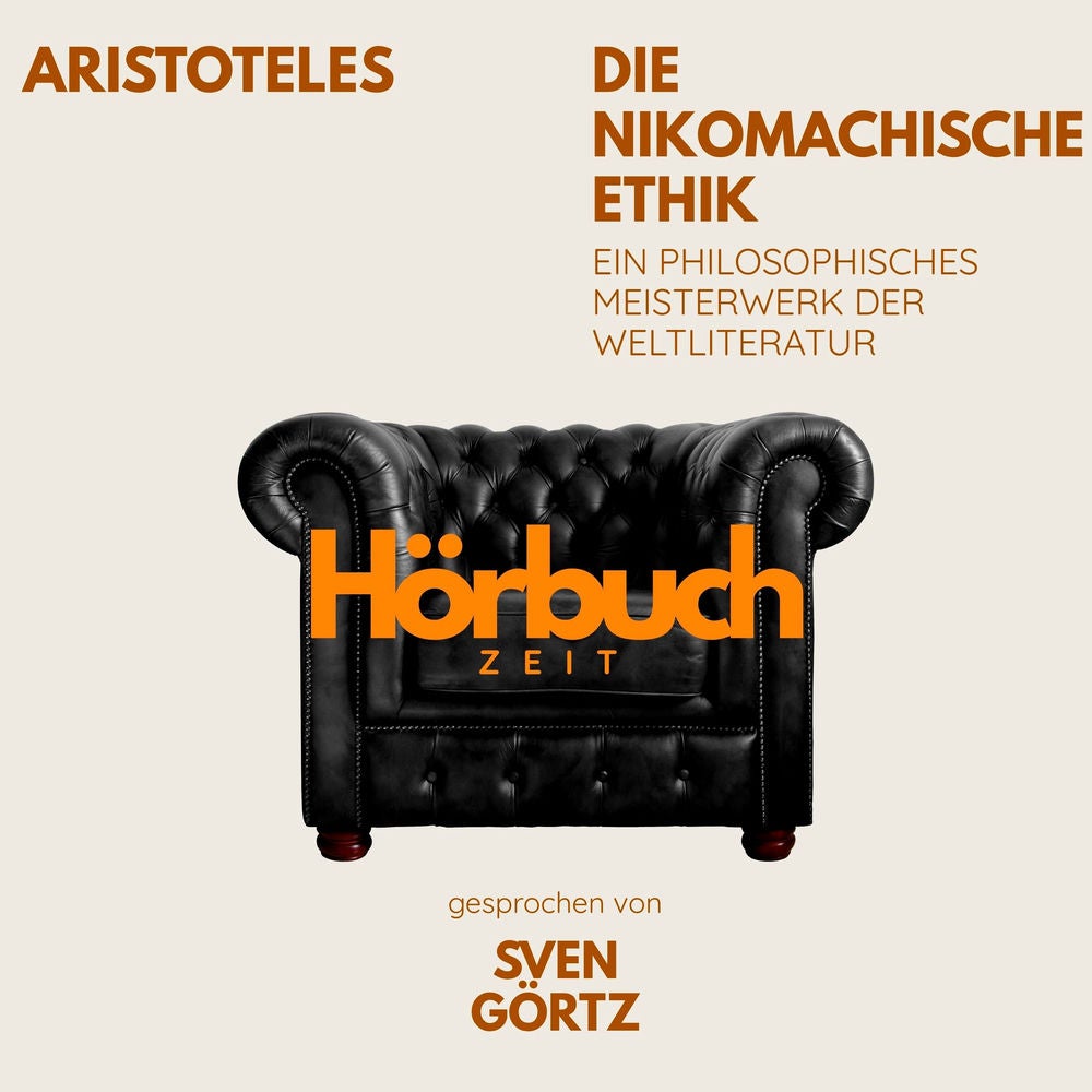 Die Nikomachische Ethik. Ein philosophisches Meisterwerk.