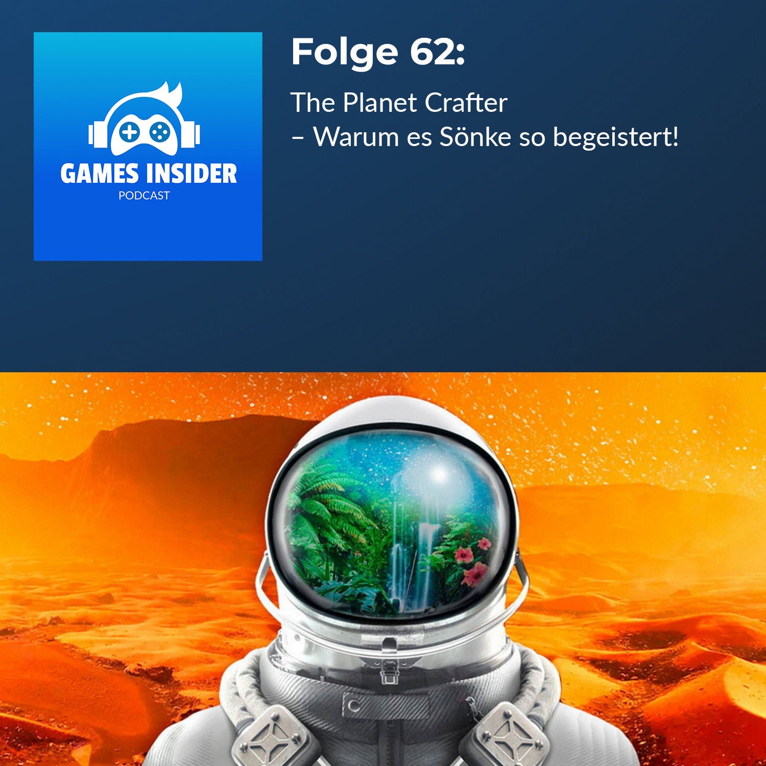 Folge 62: The Planet Crafter – Warum es Sönke so begeistert!