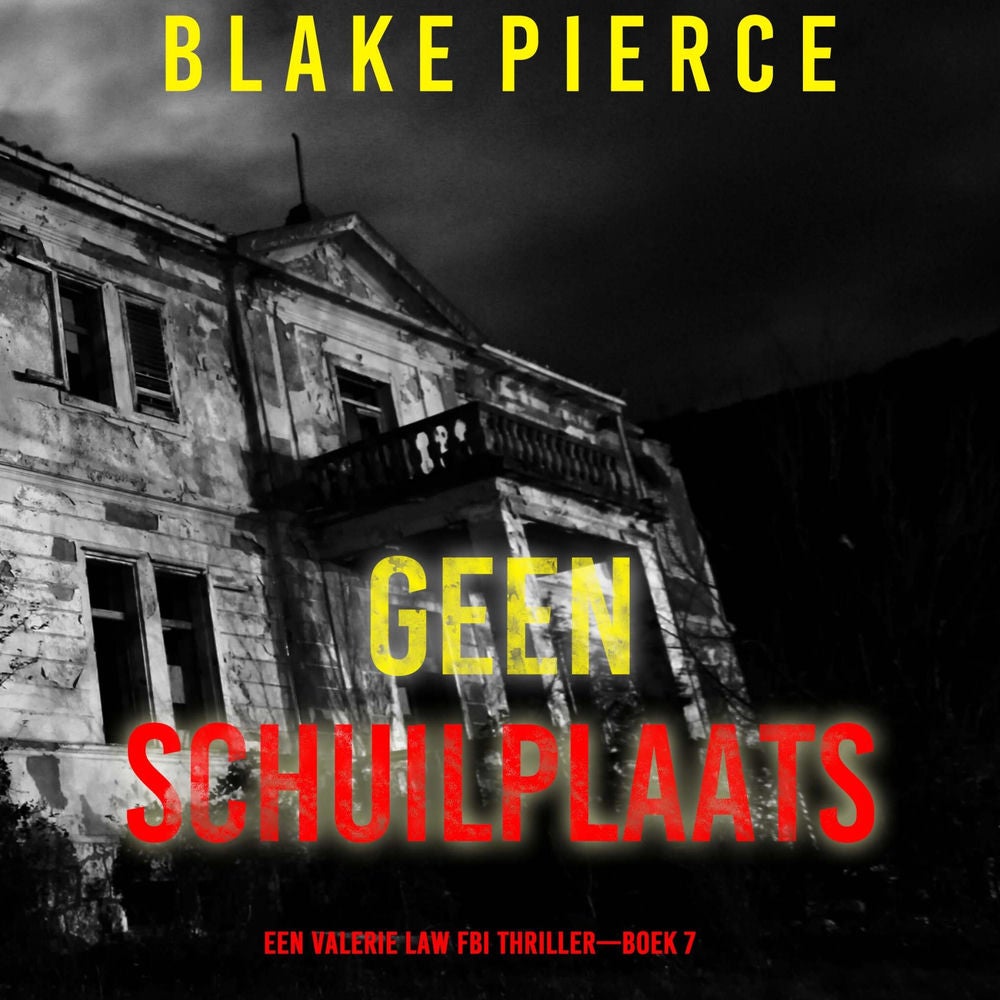 Geen Schuilplaats (Een Valerie Law FBI Thriller—Boek 7)