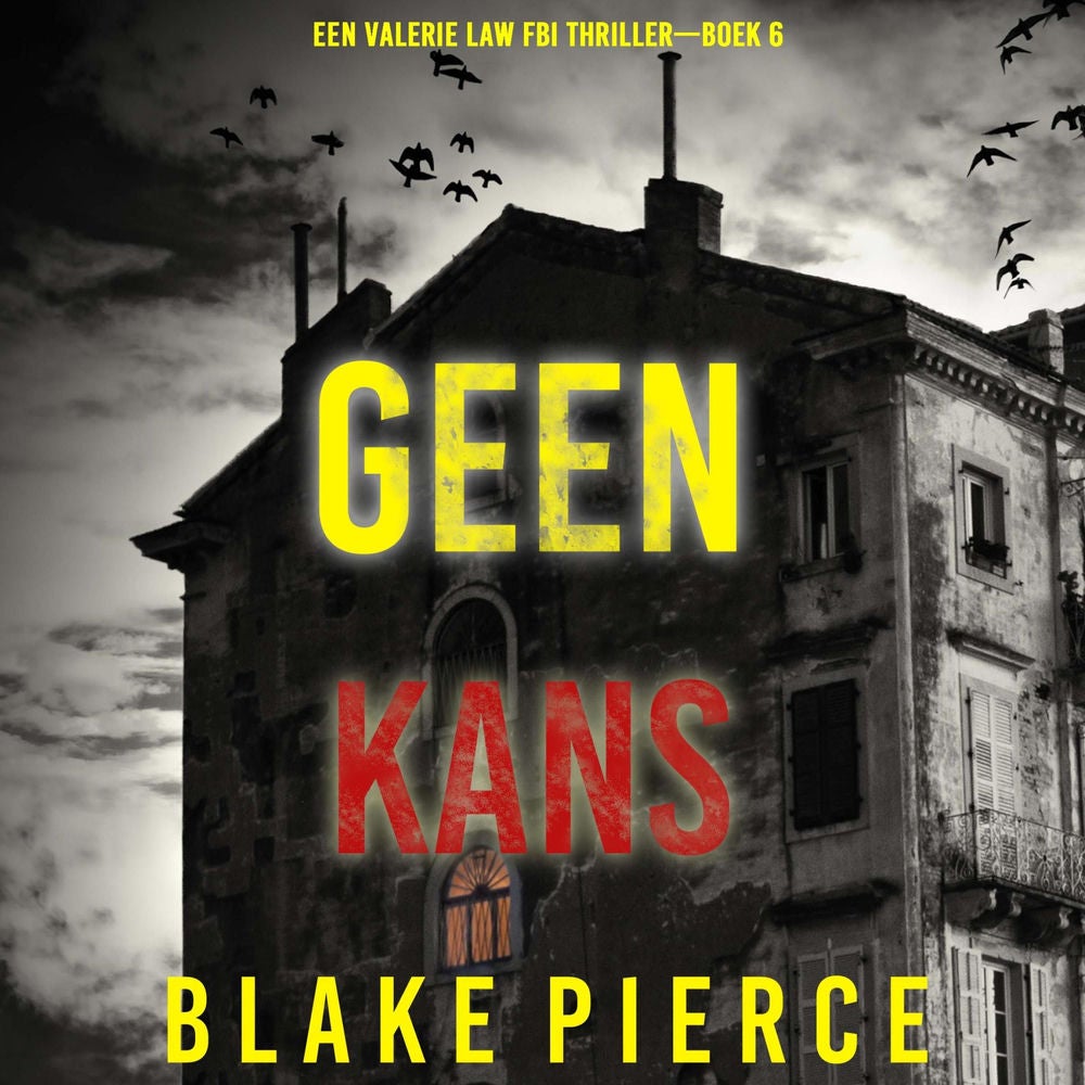 Geen Kans (Een Valerie Law FBI Thriller—Boek 6)