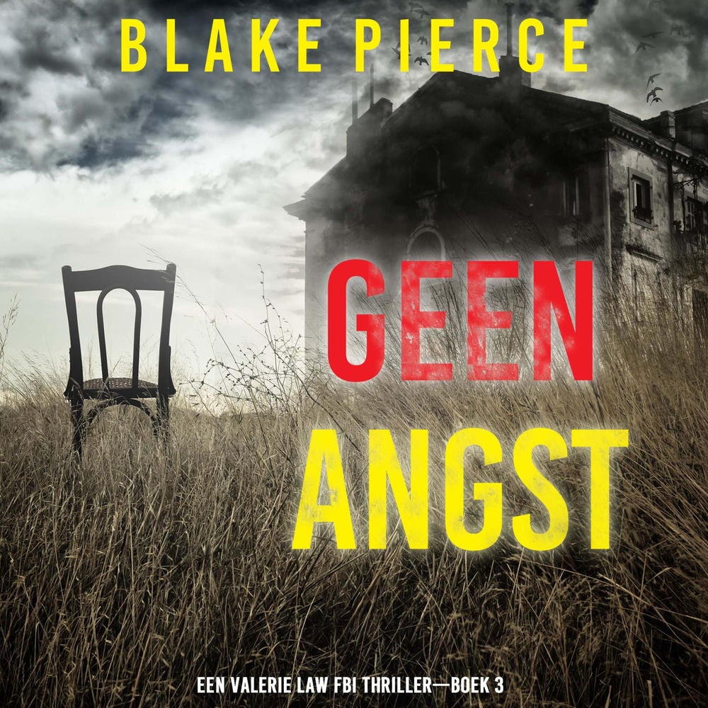Geen Angst (Een Valerie Law FBI Thriller—Boek 3)
