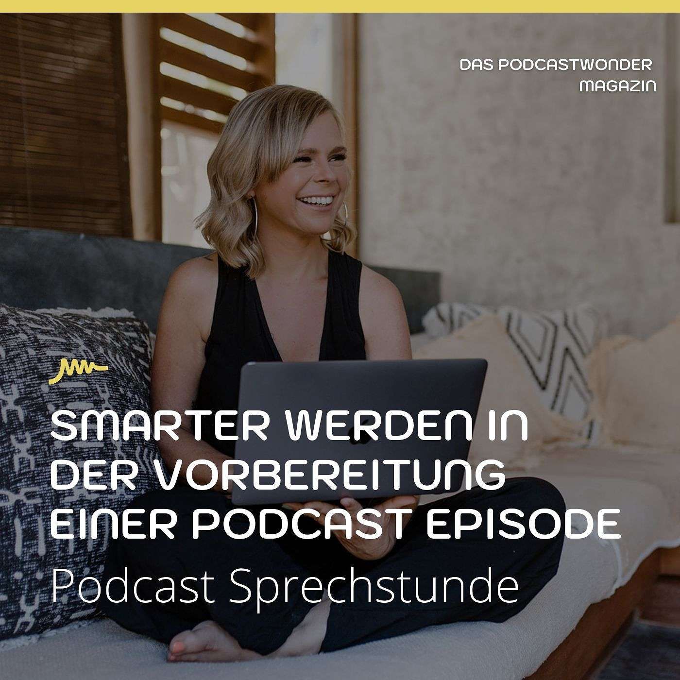 Smarter werden in der Vorbereitung einer Podcast Episode