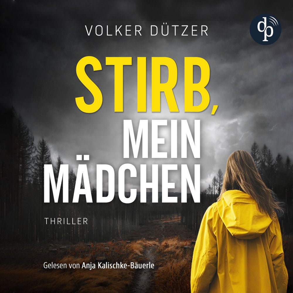 Stirb, mein Mädchen | Thriller Hörbuch - Funke & Stein ermitteln, Band 1