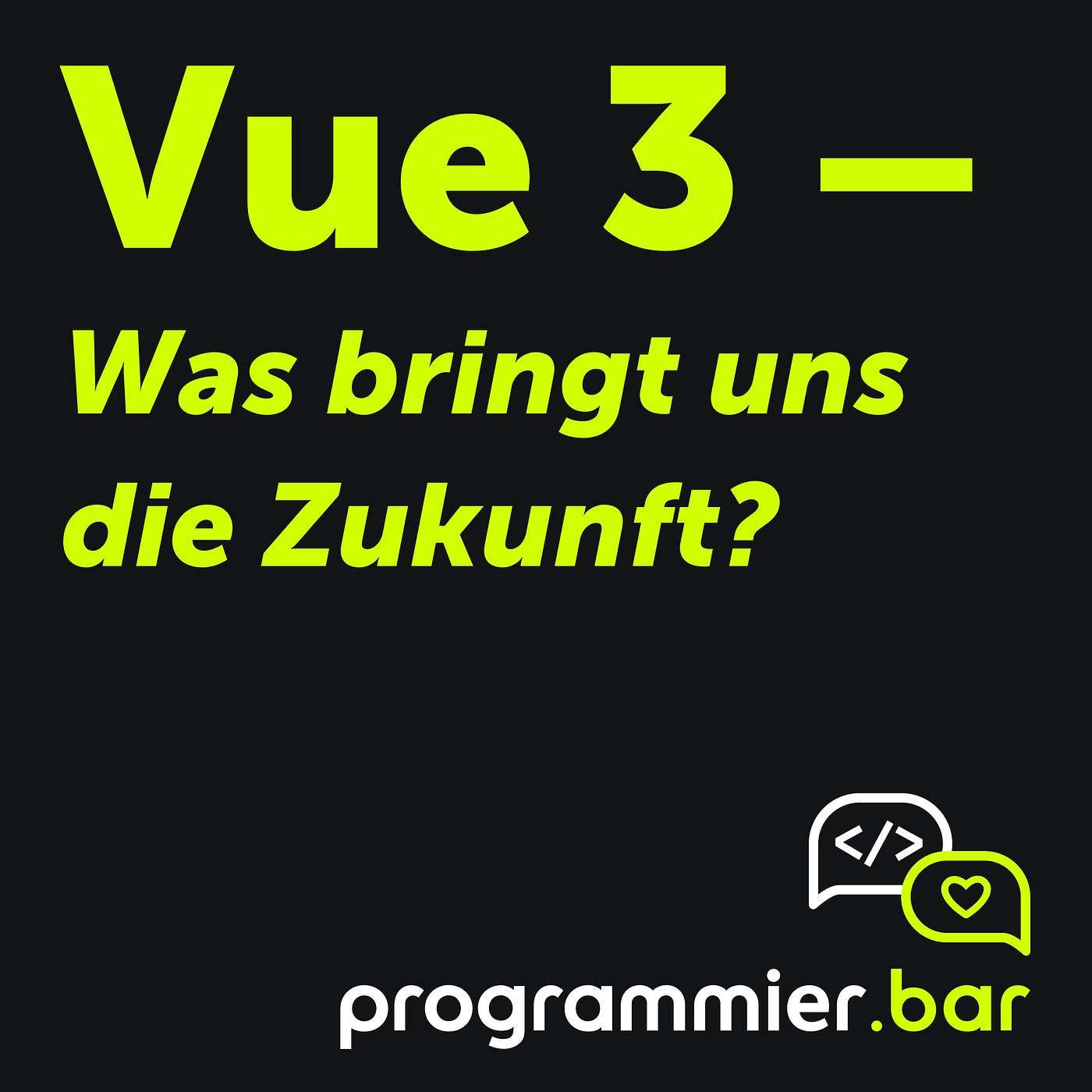 Folge 65 - Vue 3 – Was bringt uns die Zukunft?