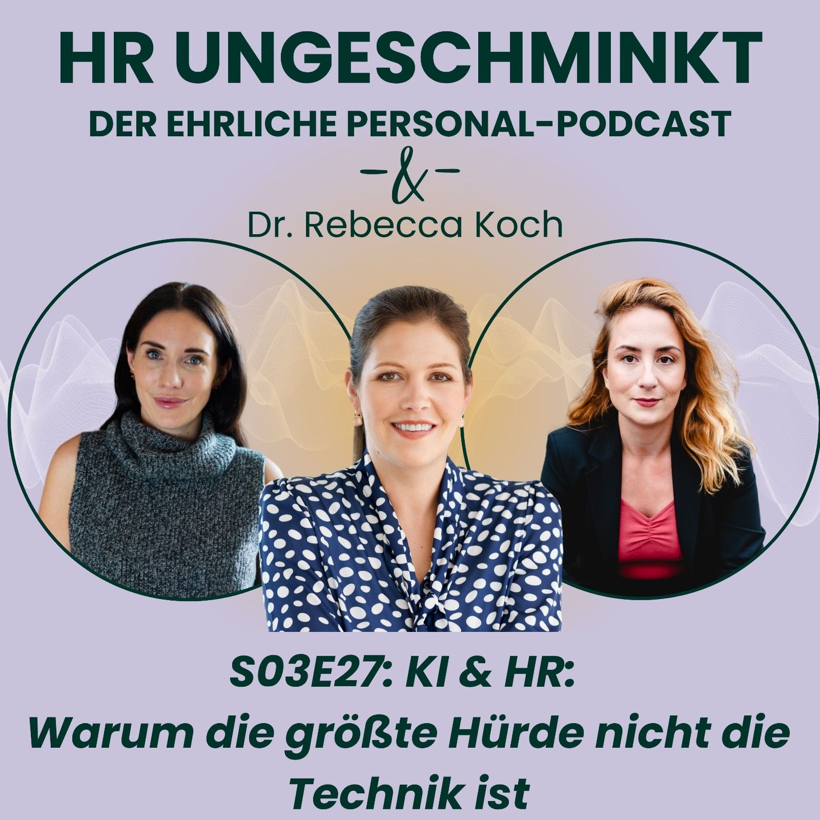 S03E27: KI & HR: Warum die größte Hürde nicht die Technik ist