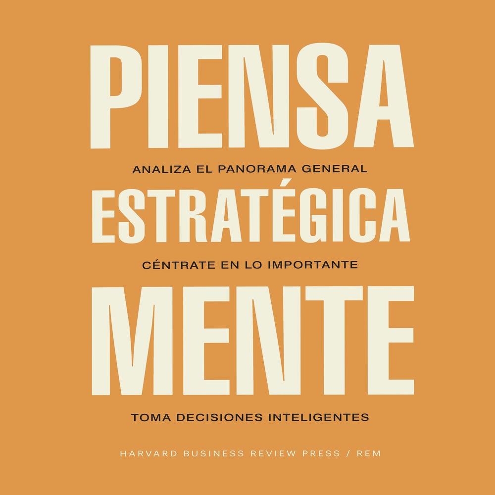 Piensa estratégicamente