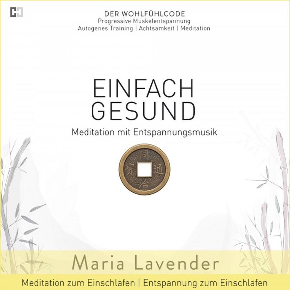 Einfach Gesund - Meditation mit Entspannungsmusik - Meditation zum Einschlafen - Entspannung zum Einschlafen