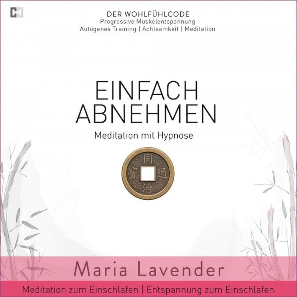 Einfach Abnehmen - Meditation Hypnose - Meditation zum Einschlafen - Entspannung zum Einschlafen