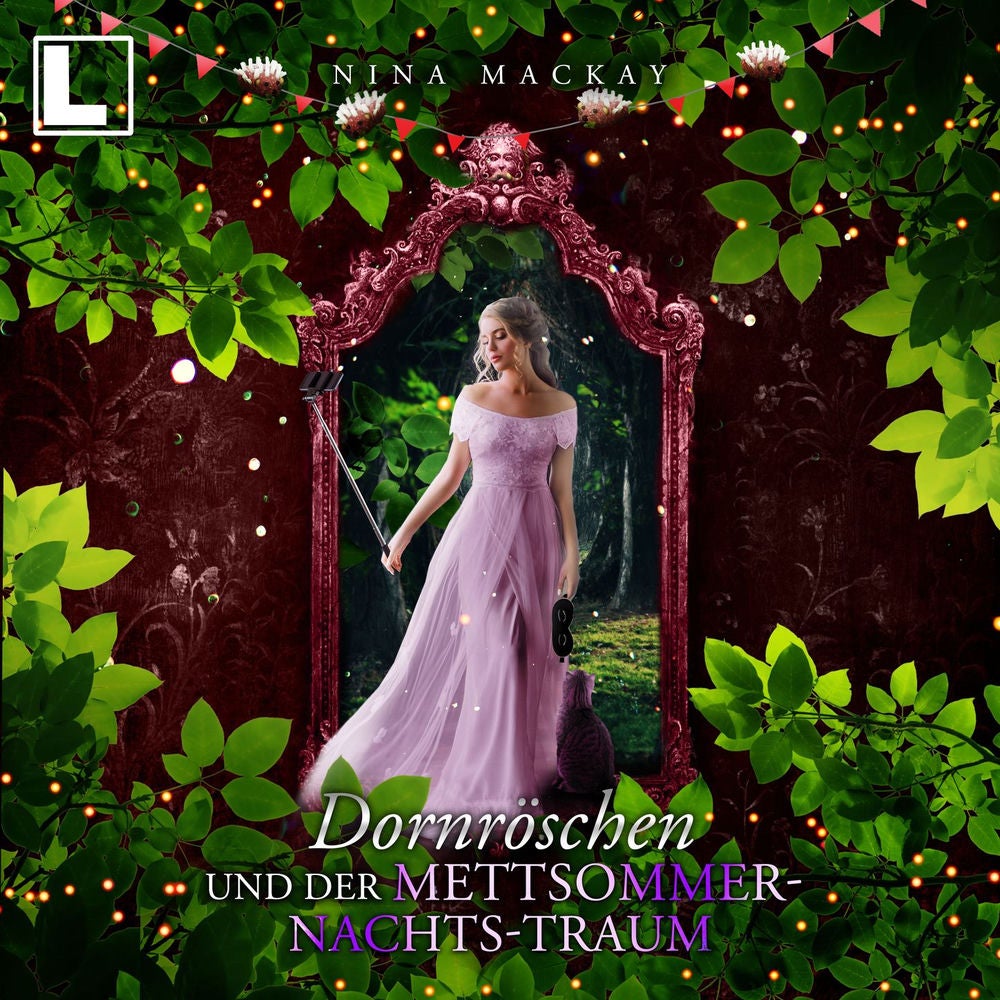 Dornröschen und der Mettsommernachts-Traum - Hipster-Märchenreihe, Band 4