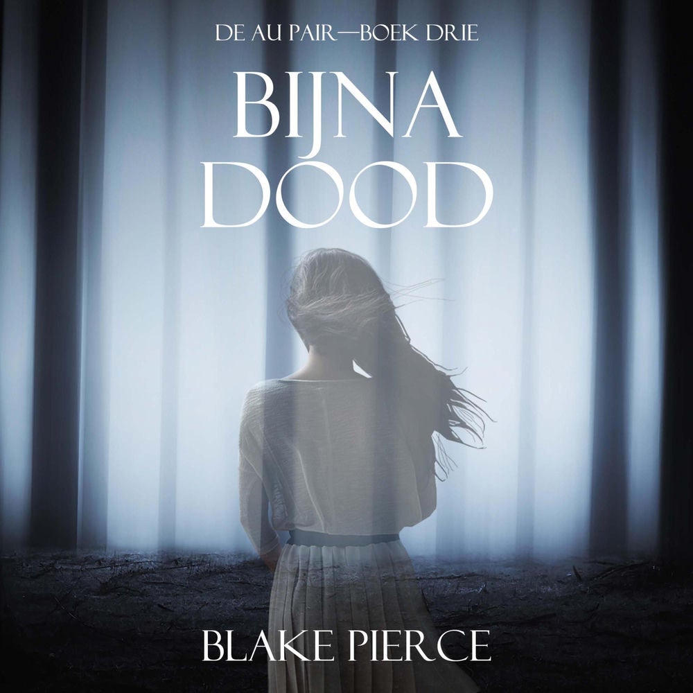 Bijna Dood (De Au Pair—Boek Drie)