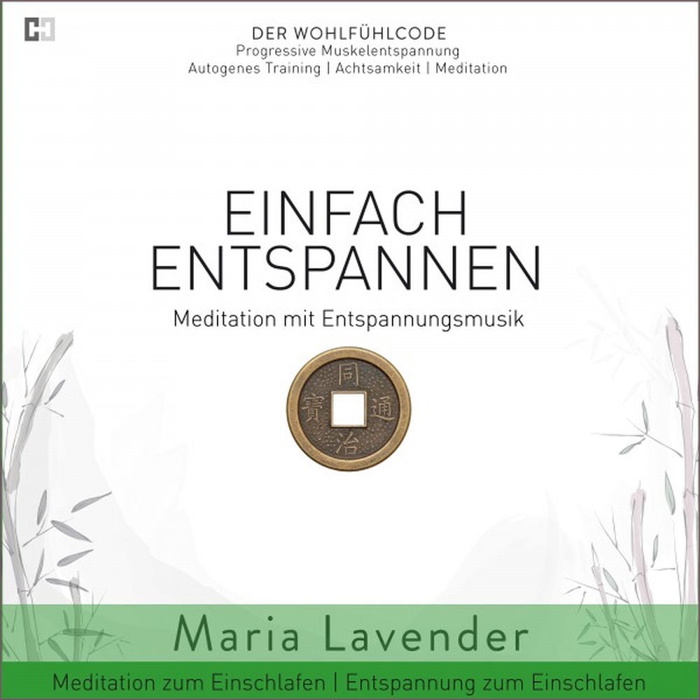 Einfach Entspannen - Meditation mit Entspannungsmusik - Meditation zum Einschlafen - Entspannung zum Einschlafen