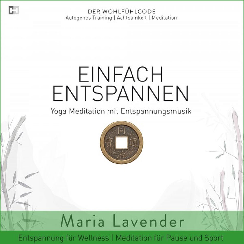 Einfach Entspannen - Yoga Meditation mit Entspannungsmusik - Entspannung für Wellness - Meditation für Pause und Sport