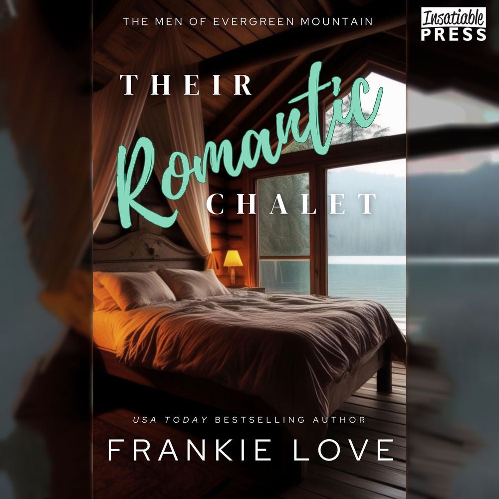 Their Romantic Chalet - The Men of Evergreen Mountain, Book 4