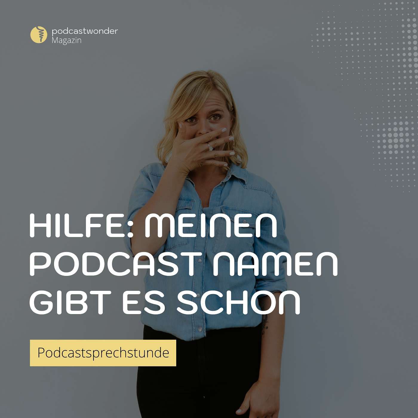Hilfe: Meinen Podcast Namen gibt es schon