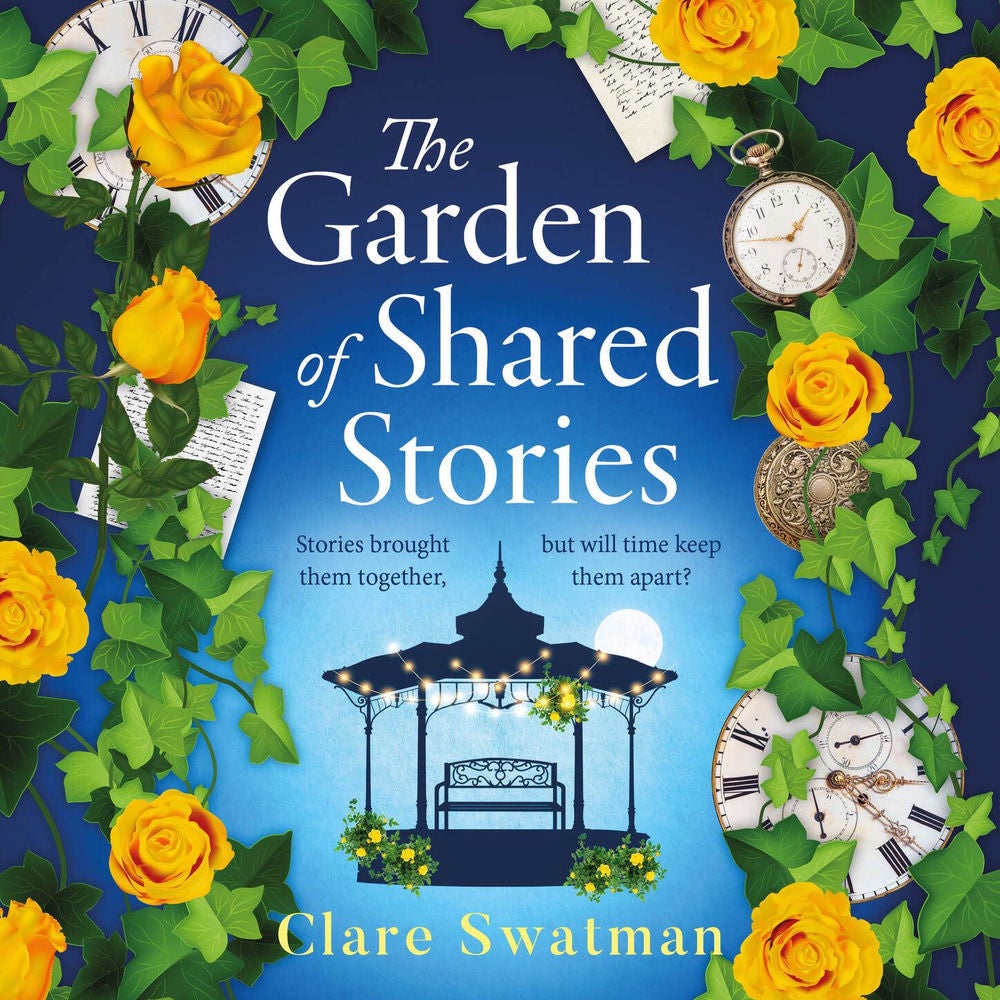 The Garden of Shared Stories - A BRAND NEW uplifting novel of love and friendship from Clare Swatman for 2025