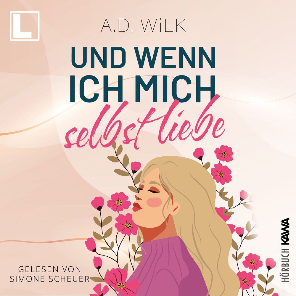 Und wenn ich mich selbst liebe - Auf dem Weg zu mir, Band 2