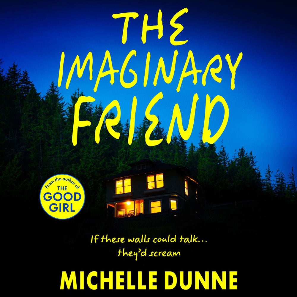 The Imaginary Friend - A BRAND NEW chilling psychological thriller with a twist from Michelle Dunne