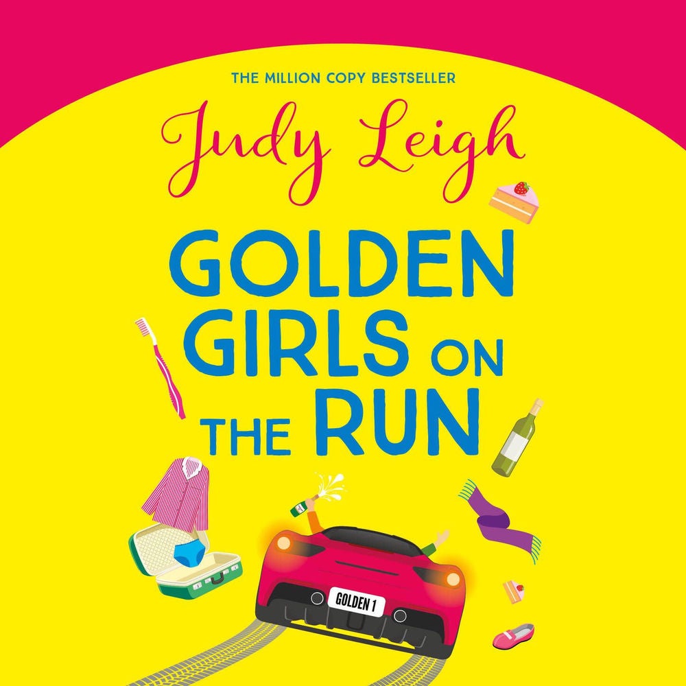 Golden Girls on the Run - A BRAND NEW hilarious and heartwarming read from Judy Leigh
