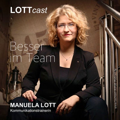 Besser im Team | LOTTcast mit Manuela Lott