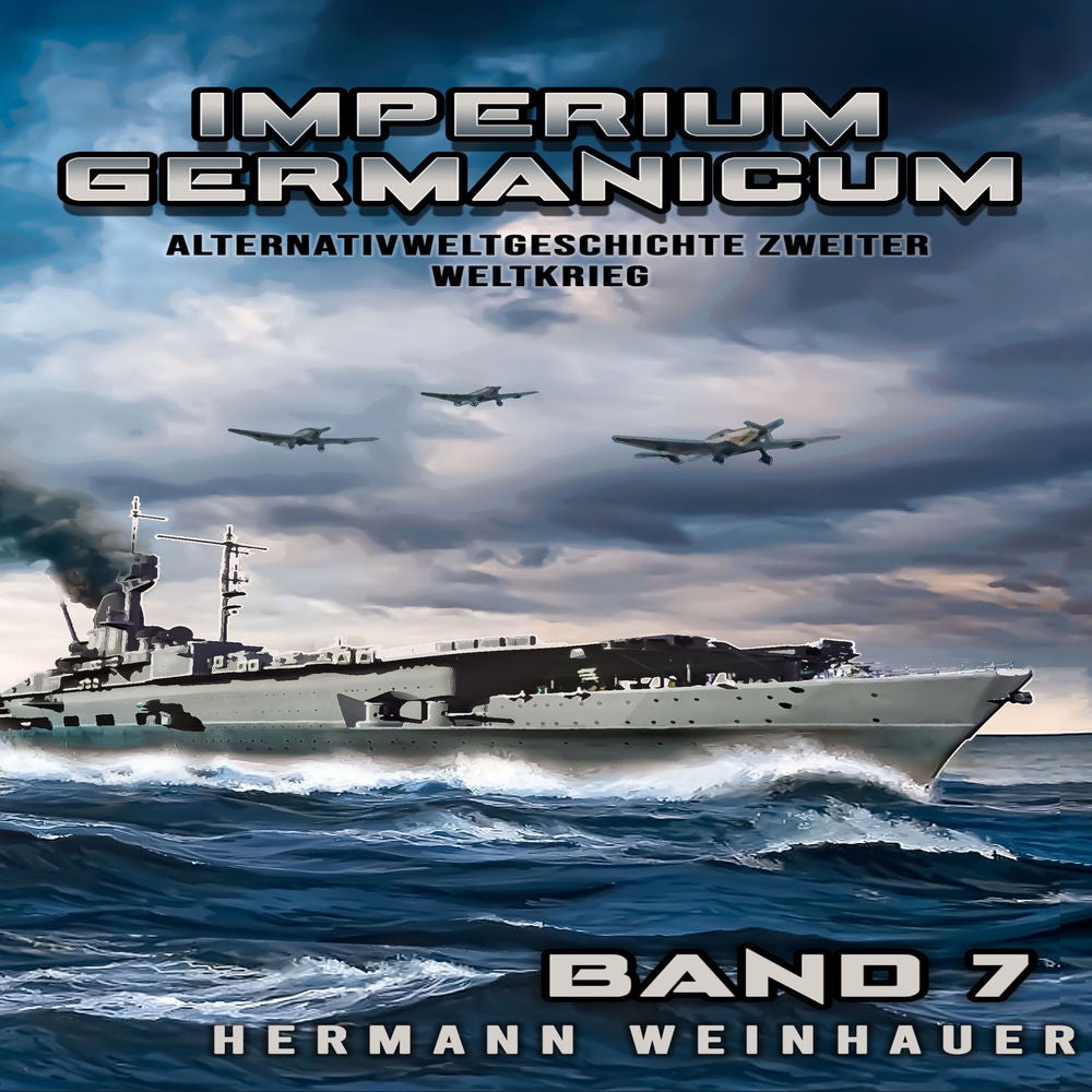 Imperium Germanicum – Alternativweltgeschichte Zweiter Weltkrieg Band 7: Die Schlacht um Murmansk (Imperium Germanicum - Der alter