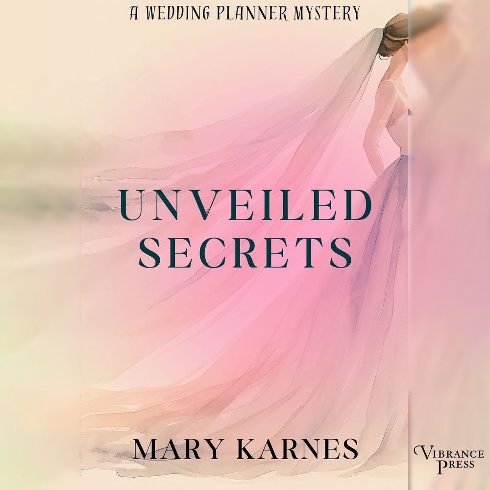 Unveiled Secrets - A Wedding Planner Mystery, Book 3
