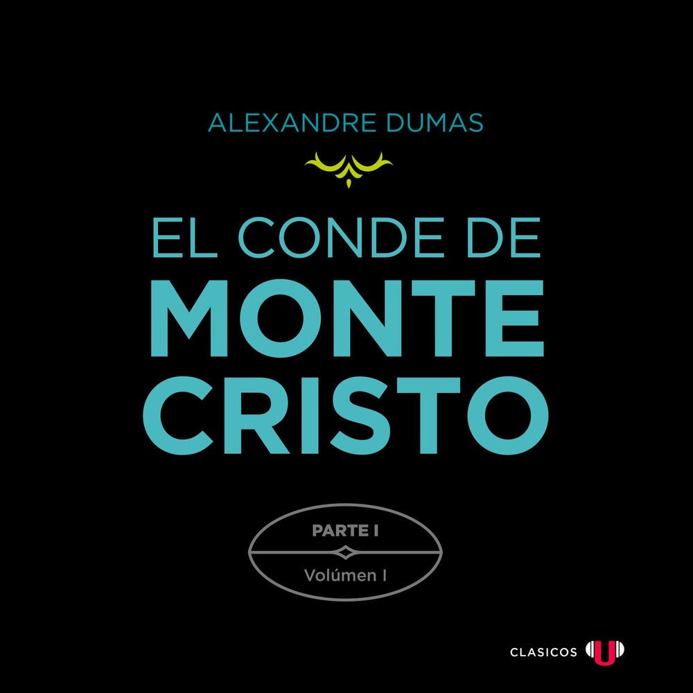 Parte I: El Castillo de If (Volumen I) - El Conde de Montecristo (versión por partes), Tomo 1