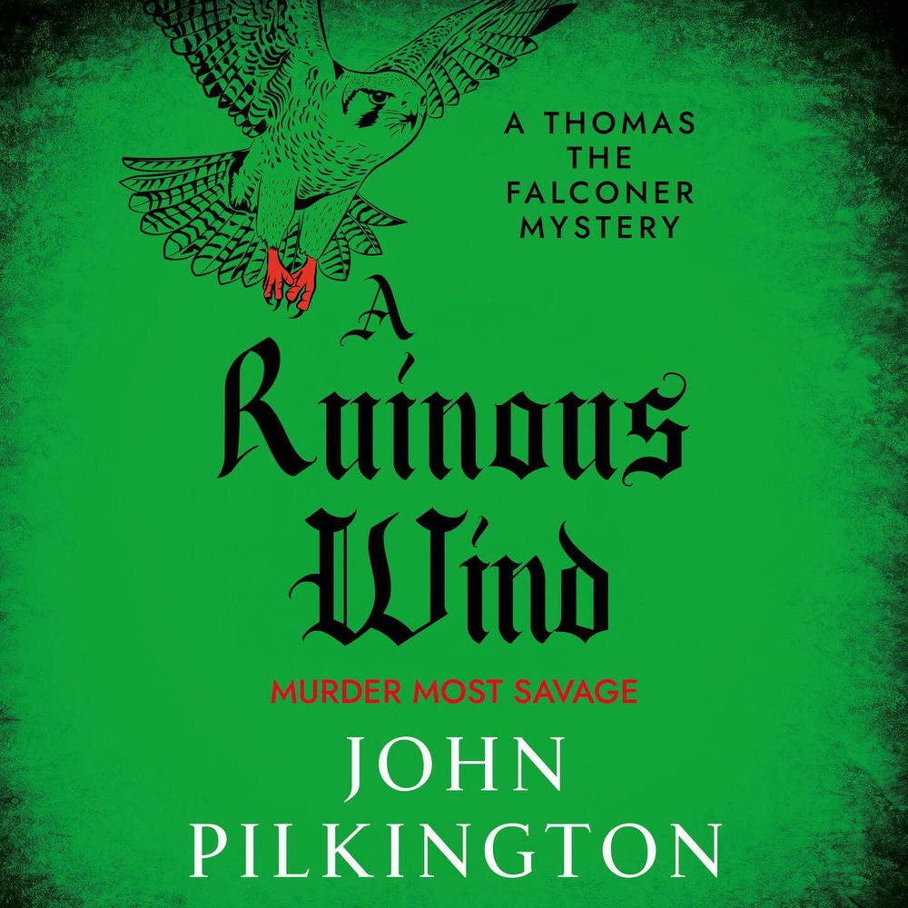A Ruinous Wind - The Thomas the Falconer Mysteries, Book 2
