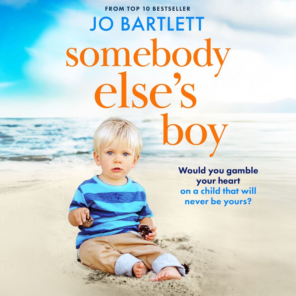 Somebody Else's Boy - A heartbreaking story of love, loss and second chances from Jo Bartlett