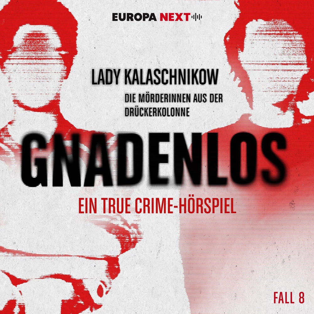 Fall 8: Lady Kalaschnikow - die Mörderinnen aus der Drückerkolonne