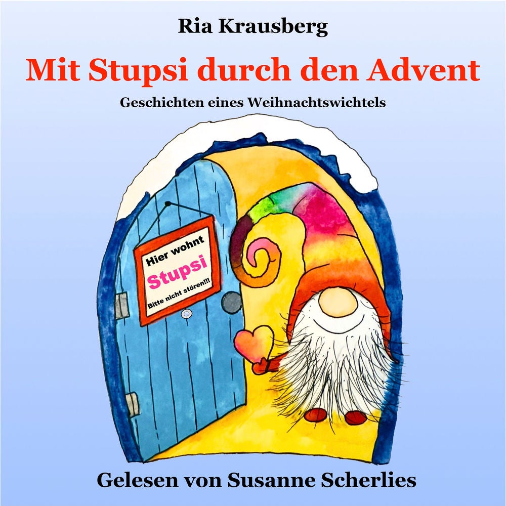 Mit Stupsi durch den Advent - Geschichten eines Weihnachtswichtels