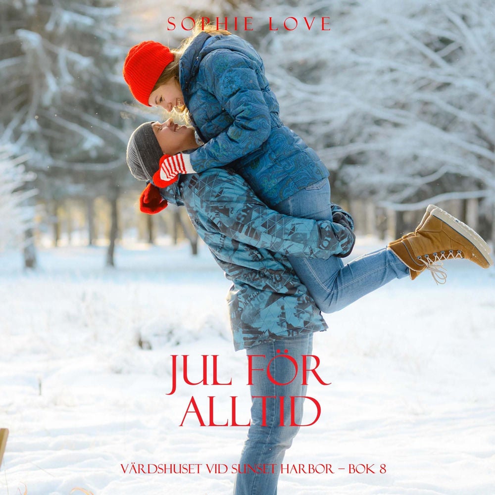 Jul för alltid (Värdshuset vid Sunset Harbor – Bok 8)