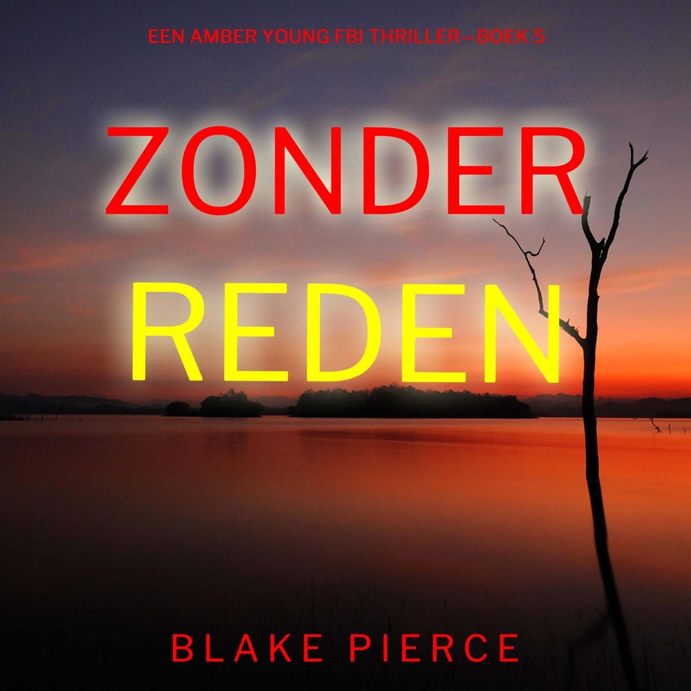 Zonder Reden (Een Amber Young Fbi Thriller—Boek 5)