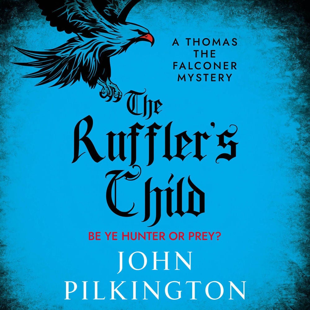 The Ruffler's Child - The Thomas the Falconer Mysteries, Book 1