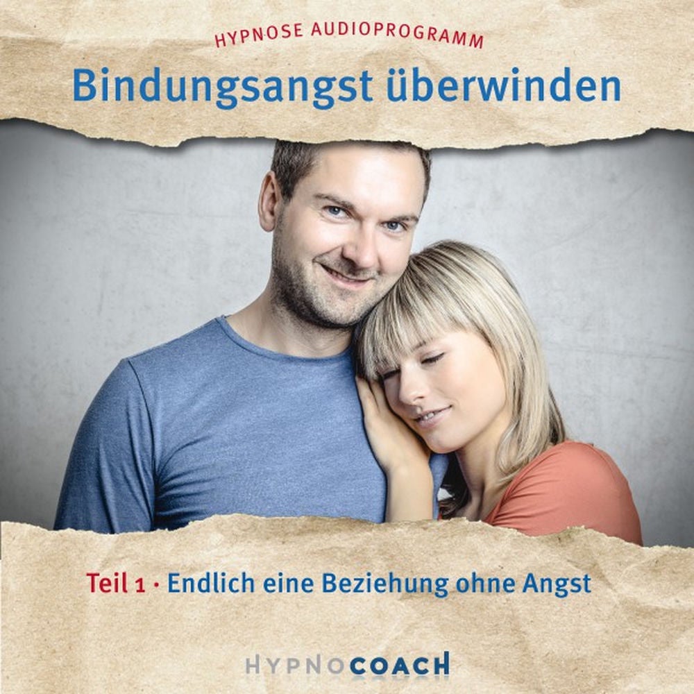 Bindungsangst überwinden - Teil 1