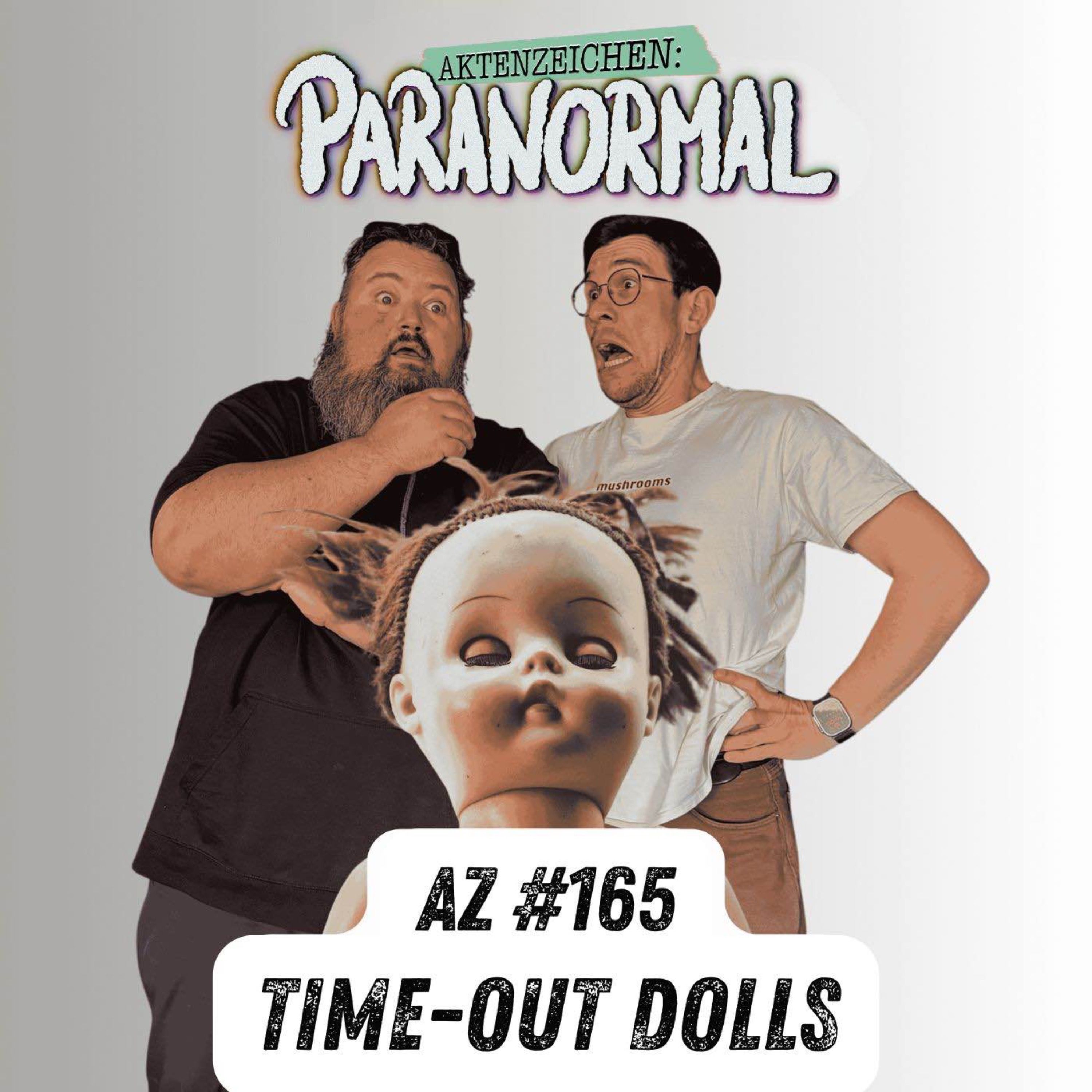 AZ #165 - Time Out Dolls
