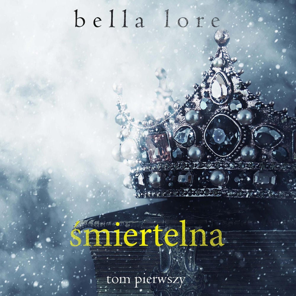 Śmiertelna (Tom Pierwszy)