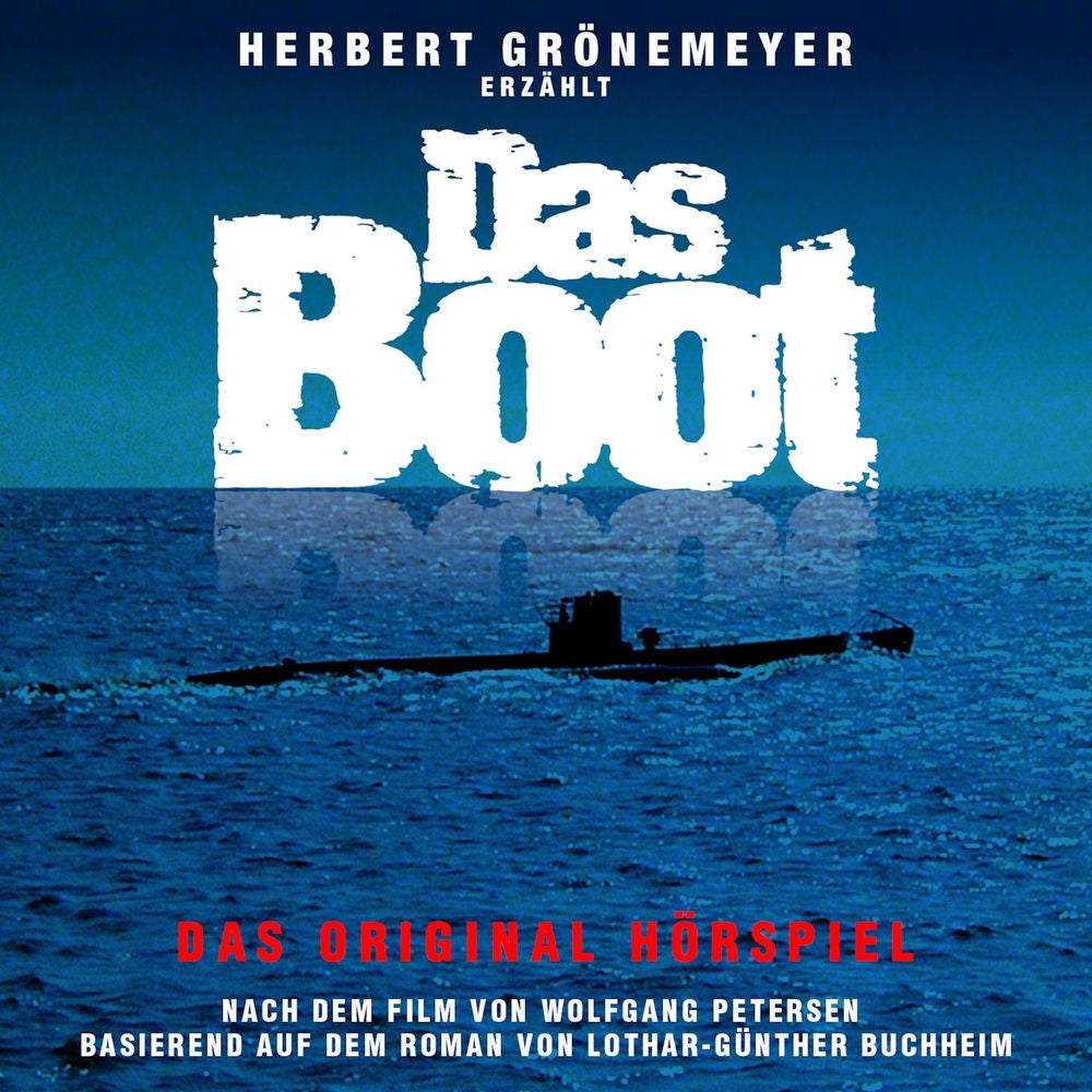 Das Boot - Nach einem Roman von Lothar-Günther Buchheim